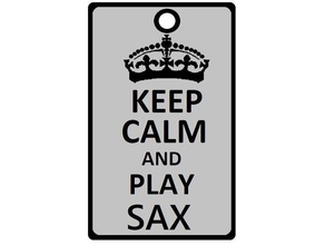 keep calm play sax music 3d print model - Mito3D