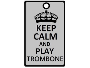 keep calm play trombone music 3d print model - Mito3D