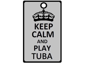 keep calm play tuba music 3d print model - Mito3D