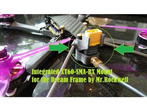 integrated xt60-sma-rx mount dream frame drone fpv mrrockwell rockwell sma xt60 holder 3d print model - Mito3D