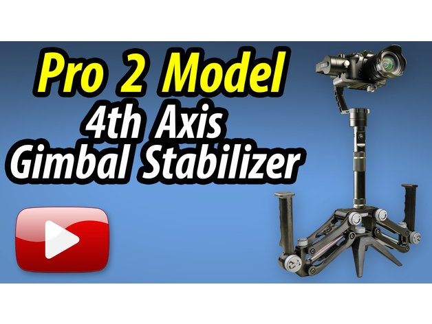 4 assi di rotazione stabilizzatore - pro 2 modello la fotocamera 3-asse Con il ° asse chi guarda brushless gimbal gru fai da te dji ronin dslr evo feiyu tech quarto i giunti cardanici gimble glidecam ikan mirrorless nebulosa professionale z-asse zhiyun z 3D print model - Mito3D