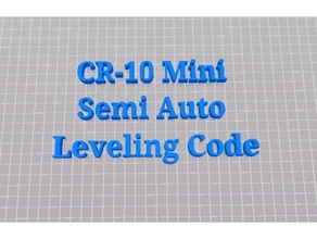 cr-10 mini semi auto leveling g-code 3d printing tests 3d print model - Mito3D