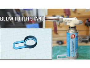 blow torch stand tools base blowtorch gas gastorch 3d print model - Mito3D