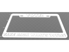 vote take back what's yours license plate frame signs & logos 3d print model - Mito3D