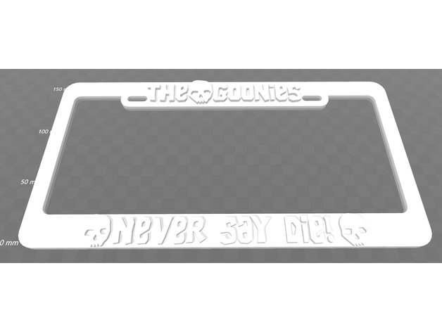 goonies never say die license plate frame signs logos 3D print model - Mito3D