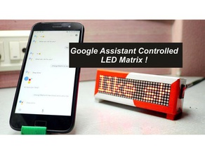 o google assistente controlado led matrix eletrônica caso max7219 3d print model - Mito3D