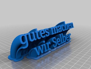 gutes machen wir selber office customized 3d print model - Mito3D