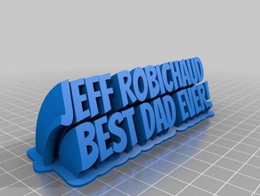 jeff robichaud best dad ever office customized 3d print model - Mito3D