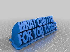 can fix you today office customized 3d print model - Mito3D