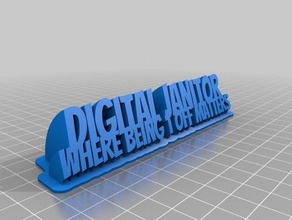 digital janitor name plate office customized 3d print model - Mito3D