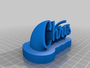 my customized sweeping 2-line name plate chris font satisfy office 3d print model - Mito3D