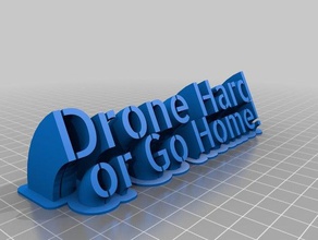 drone duro ir a casa de barrido nombre la placa oficina personalizado 3d print model - Mito3D
