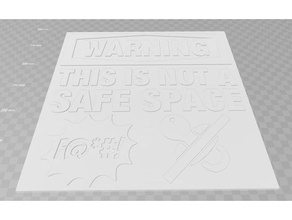 warning not safe space sign signs logos signage 3d print model - Mito3D