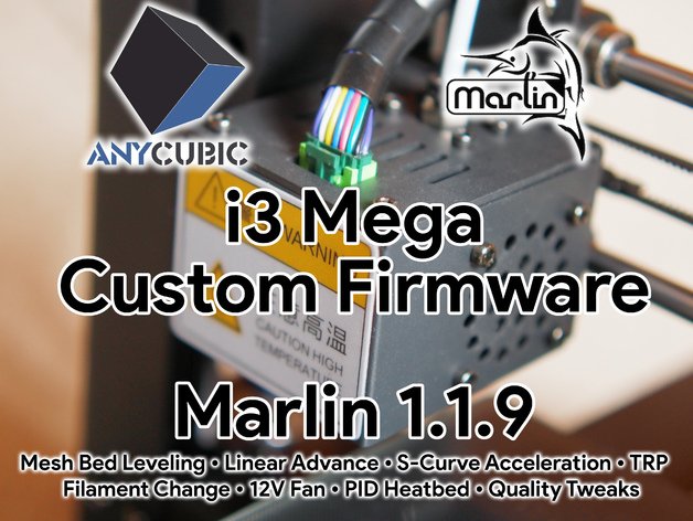 anycubic i3 mega mega-s marlin 119 custom firmware extra features quality tweaks 3d printer accessories mesh mod optimized ultrabase 3D print model - Mito3D