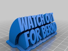 watch out bernd name plate office customized 3d print model - Mito3D
