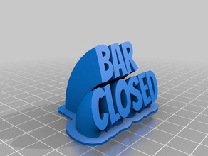 bar fermé signe bureau de personnalisé 3d print model - Mito3D