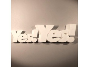 yes signs logos design designer toy positive outlook words 3d print model - Mito3D