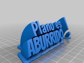 plano es aburrido office customized 3d print model - Mito3D