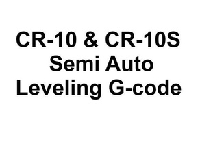 cr-10 cr-10s semi-automatico di livellamento g-code 3d la stampa test 3d print model - Mito3D