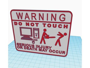 do not touch computer sign chainsaw version 3d printer accessories dual extruder extrusion funny polymathic print place two color 3d print model - Mito3D
