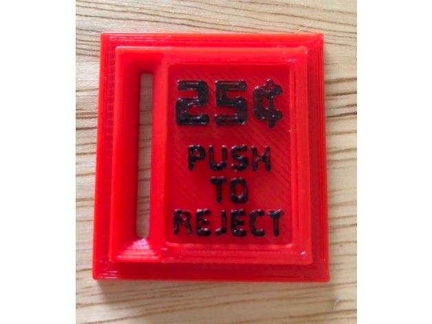 arcade 25&cent quarter push reject coin slot video games 3D print model - Mito3D