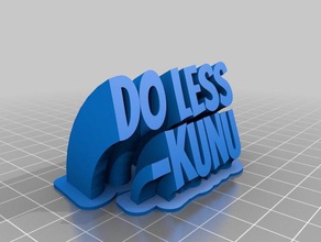 do less kunu quote office customized 3d print model - Mito3D