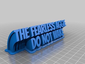 fearless aggie do not wake office customized 3d print model - Mito3D
