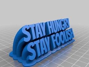 stay hungry foolish de la oficina personalizado 3d print model - Mito3D