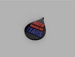 math brings me tears keychain 3d printing cry easy nosupport sad 3d print model - Mito3D