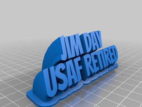my customized sweeping 2-line name plate jim day usaf retired office 3d print model - Mito3D