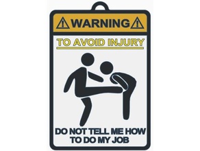 avoid injury sign kicking version signs logos comedy coworker cubicle danger dont dual color extruder extrusion fun funny meme office polymathic two warning 3d print model - Mito3D