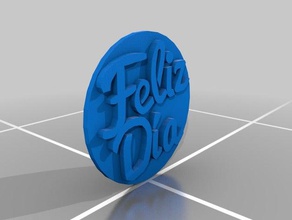 feliz dia - Spielzeug Spiel Zubehör 3d print model - Mito3D