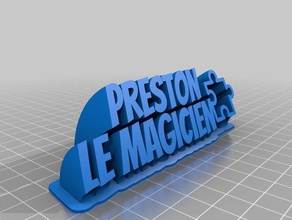 preston le magicien office customized 3d print model - Mito3D
