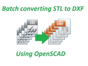 stl dxf convertidor de lote otros mobaco openscad 3d print model - Mito3D