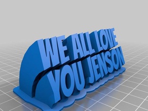 we all love you jenson office customized 3d print model - Mito3D