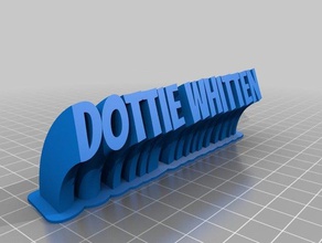 dottie whitten nameplate office customized 3d print model - Mito3D