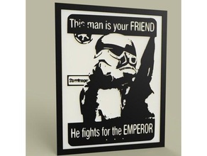 starwars man your friend -stormtrooper old poster 2d art 2dart wall painting star wars storm trooper 3d print model - Mito3D