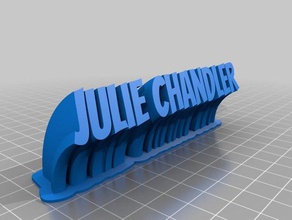 julie chandler nameplate customized 3d print model - Mito3D