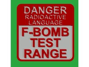 danger radioactif langue f-bomb test range signe des signes les logos un aimant de réfrigérateur drôle la signalisation 3d print model - Mito3D