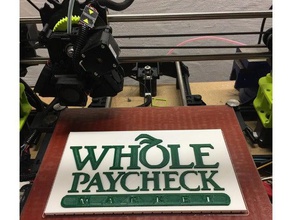 whole paycheck plaque signs logos humor humorous 3d print model - Mito3D