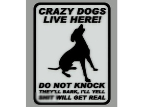 çılgın köpekler burada yaşıyor işaret işaretler ve logolar komik işareti tabela 3d print model - Mito3D