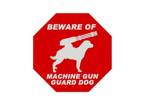 Vorsicht Maschinengewehr Wachhund anmelden Schilder & logos Kühlschrank-magnet sign signage 3d print model - Mito3D