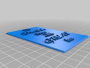 do small things great love office customized 3d print model - Mito3D