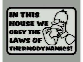 house we obey laws thermodynamics sign signs & logos fridge magnet homer simpson refrigerator signage simpsons 3d print model - Mito3D
