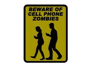 beware cell phone zombies sign signs & logos fridge magnet funny refrigerator signage 3d print model - Mito3D