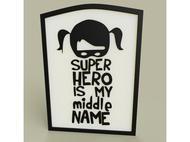 lol - girl super hero my middle name 2d art 2dart wall fun funny superhero 3D print model - Mito3D