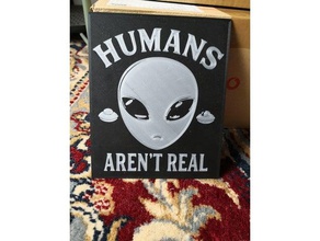 humans aren't real signs & logos alien poster sign wall 3d print model - Mito3D