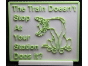 train doesn't stop humorous plaque 3d print model - Mito3D