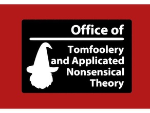 office tomfoolery applicated nonsensical theory sign signs & logos fridge magnet funny refrigerator 3d print model - Mito3D