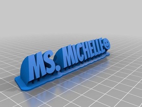 ms michelle name plate office customized 3d print model - Mito3D